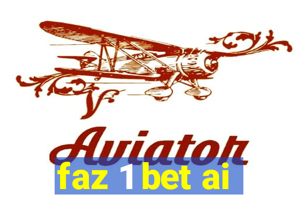 faz 1 bet ai